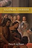 Global indios : the indigenous struggle for justice in sixteenth-century Spain