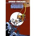 Spirou et Fantasio, Tome 48 : L'homme qui ne voulait pas mourir
