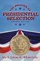 The Politics of Presidential Selection (2nd Edition)