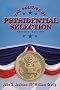 The Politics of Presidential Selection (2nd Edition) The Politics of Presidential Selection (2nd Edition)