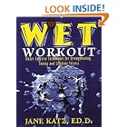 The New W.E.T. Workout: Water Exercise Techniques for Strengthening, Toning, and Lifetime... by  Jane Katz