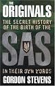 The Originals: The Secret History of the Birth of the SAS: In Their Own Words