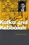 Kafka and Kabbalah