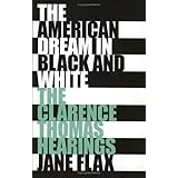 the american dream in black and white the clarence thomas hearings