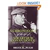 A Chronology Of The Life of Arthur Conan Doyle - A Detailed Account Of The Life And Times Of The Creator Of Sherlock Holmes
