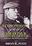 A Chronology Of The Life of Arthur Conan Doyle - A Detailed Account Of The Life And Times Of The Creator Of Sherlock Holmes