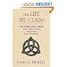 The Life We Claim: The Apostles' Creed for Preaching, Teaching, and Worship