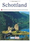 Schottland. Kunst - Reiseführer. Geschichte und Literatur. Architektur und Landschaft.