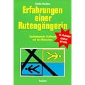 Erfahrungen einer Ruteng�ngerin. Geobiologische Einfl�sse auf den Menschen