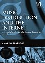 Music Distribution And the Internet: A Legal Guide for the Music Business