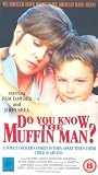 Do You Know The Muffin Man? [1989]
