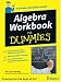 Algebra Workbook For Dummies