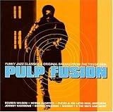 Pulp Fusion, Vol. 1: Funky Jazz Classics & Original Breaks from the Tough Side