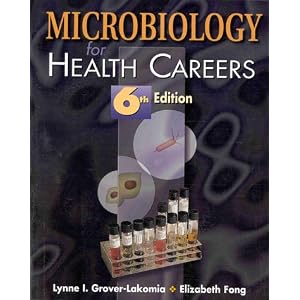 Click here to buy Microbiology for Health Careers by Lynne L. Grover-Lakomia and Elizabeth Fong.