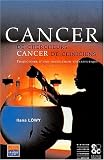 Cancer de chercheurs, cancer de cliniciens : Trajectoire d'une innovation th�rapeutique