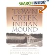 Town Creek Indian Mound: A Native American Legacy