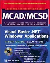 MCAD/MCSD Visual Basic.NET Windows Applications Study Guide (exam 70-306) (Certification Press)