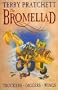 The Bromeliad : Truckers, Diggers, and Wings