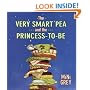 The Very Smart Pea and the Princess-to-be