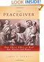 The Peacegiver: How Christ Offers to Heal Hearts and Homes