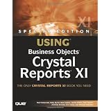 Special Edition Using Business Objects Crystal Reports XI