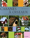 Revue Fleurus  / Cabanes à oiseaux : 22 nichoirs et mangeoires à faire soi-même
