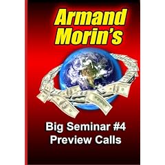 Armand Morin's Big Seminar #4 Preview Calls
