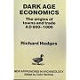 Dark Age Economics: Origins of Towns and Trade, A.D.600-1000 (New approaches in archaeology)
