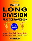 Master Long Division Practice Workbook: Improve Your Math Fluency Series