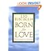 Born for Love: Reflections on Loving