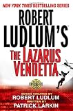 Robert Ludlum's the Lazarus Vendetta (0312316798) by Larkin, Patrick