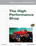 Automotive Service Management: The High Performance Shop (Automotive Service Management Series)