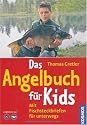 Das Angelbuch für Kids: Mit Fischsteckbriefen für unterwegs