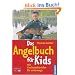 Das Angelbuch f�r Kids: Mit Fischsteckbriefen f�r unterwegs