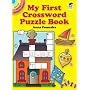 My First Crossword Puzzle Book (Dover Little Activity Books)