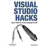 visual studio hacks tips  tools for turbocharging the ide