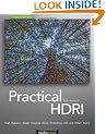 Practical HDRI, 2nd Edition: High Dynamic Range Imaging Using Photoshop CS5 and Other Tools