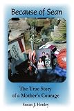 Because of Sean: The True Story of a Mothers Courage