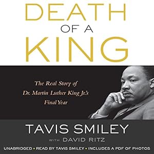 Death of a King - The Real Story of Dr. Martin Luther King Jr.'s Final Year - Tavis Smiley, David Ritz