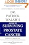 Dr. Patrick Walsh's Guide to Surviving Prostate Cancer