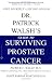 Books : Dr. Patrick Walsh's Guide to Surviving Prostate Cancer