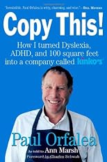 Copy This! : Lessons from a Hyperactive Dyslexic who Turned a Bright Idea Into One of America's Best Companies