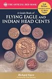 A Guide Book of Flying Eagle and Indian Head Cents: Complete Source for History, Grading, and Prices
