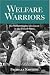 Welfare Warriors: The Welfare Rights Movement in the United States