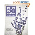 Plug In with onOne Software: A Photographer's Guide to Vision and Creative Expression