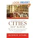 Cities of God: The Real Story of How Christianity Became an Urban Movement and Conquered Rome