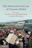 The international law of disaster relief