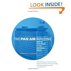 The Pan Am Building and the Shattering of the Modernist Dream