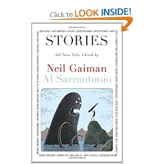 Stories: All-New Tales by Neil Gaiman and Al Sarrantonio