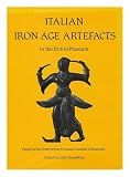 Italian iron age artefacts : in the British Museum : papers of the Sixth British Museum Classical Colloquium